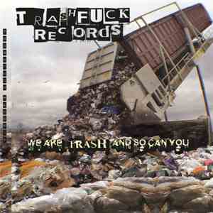 Various - We Are Trash And So Can You download flac mp3