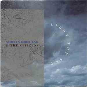 Adrian Borland & The Citizens - Light The Sky download flac mp3
