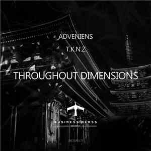 Adveniens, T.K.N.Z - Throughout Dimensions EP download flac mp3