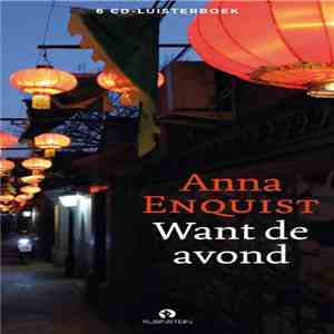 Anna Enquist - Want De Avond flac mp3 download