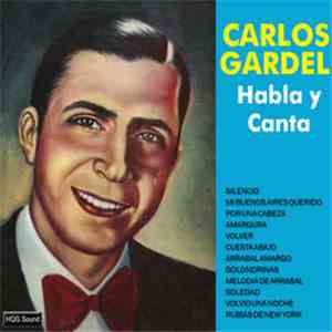 Carlos Gardel - Carlos Gardel Habla Y Canta download flac mp3