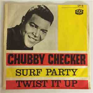 Chubby Checker - Twist It Up / Surf Party download flac mp3