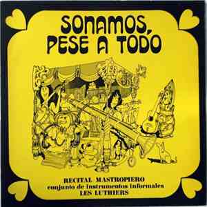 Conjunto De Instrumentos Informales Les Luthiers - Sonamos, Pese A Todo (Recital Mastropiero) download flac mp3