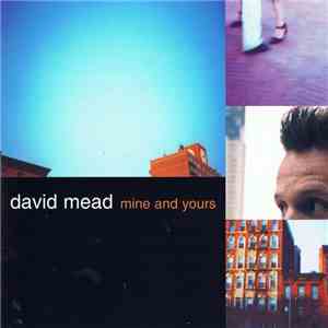 David Mead - Mine And Yours download flac mp3