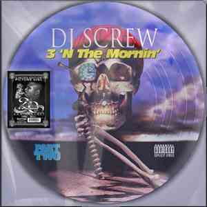 DJ Screw  - 3 'N The Mornin' (Part Two) download flac mp3