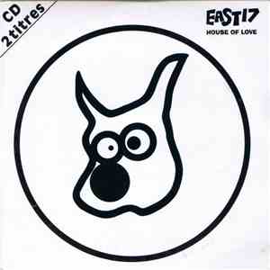 East 17 - House Of Love download flac mp3