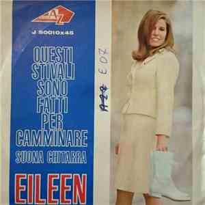 Eileen  - Questi Stivali Sono Fatti Per Camminare download flac mp3