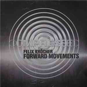 Felix Kröcher - Forward Movements download flac mp3