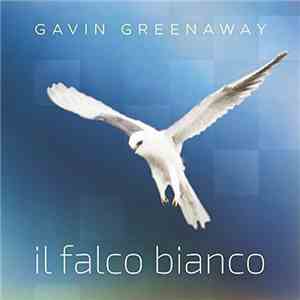 Gavin Greenaway - Il Falco Bianco download flac mp3