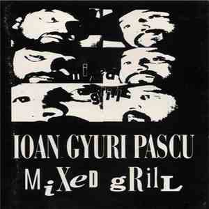 Ioan Gyuri Pascu - Mixed Grill download flac mp3