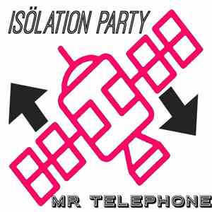 Isolation Party - Mr. Telephone download flac mp3