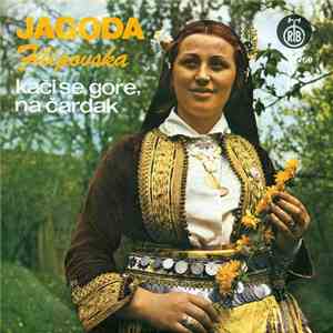 Jagoda Filipovska - Kači Se Gore, Na Čardak download flac mp3