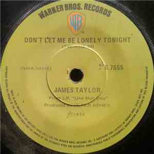 James Taylor  - Don't Let Me Be Lonely Tonight / Who Don't You Know download flac mp3