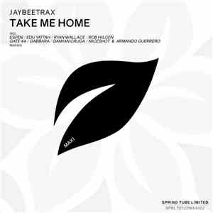 Jaybeetrax - Take Me Home download flac mp3