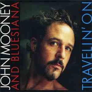 John Mooney And Bluesiana - Travelin' On download flac mp3