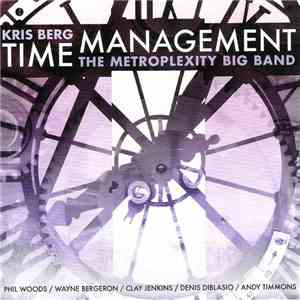 Kris Berg & The Metroplexity Big Band - Time Management download flac mp3