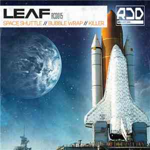 Leaf  - Space Shuttle // Bubble Wrap // Killer download flac mp3