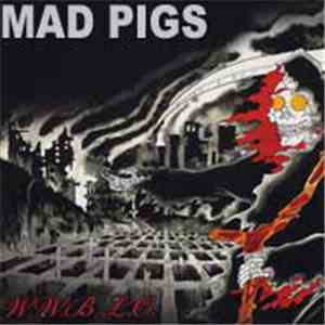 Mad Pigs - W.W.B.L.O. download flac mp3