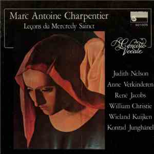 Marc Antoine Charpentier - Concerto Vocale - Leçons Du Mercredy Sainct download flac mp3