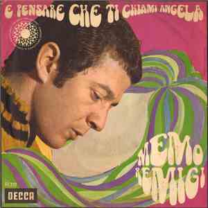 Memo Remigi - E Pensare Che Ti Chiami Angela download flac mp3
