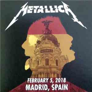 Metallica - February 5, 2018 Madrid, Spain-Wizink Center download flac mp3