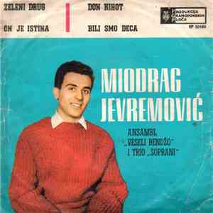 Miodrag Jevremović, Ansambl "Veseli Bendžo" I Trio "Soprani" - Zeleni Drug flac mp3 download