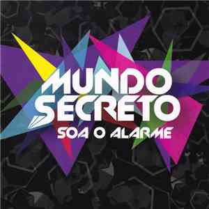 Mundo Secreto - Soa O Alarme download flac mp3