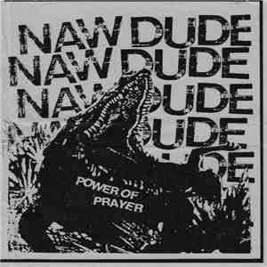 Naw Dude - Power of prayer download flac mp3