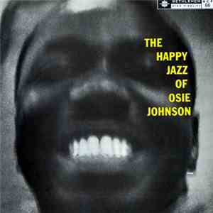 Osie Johnson - The Happy Jazz Of Osie Johnson download flac mp3