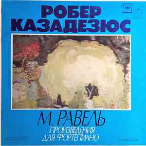 Робер Казадезюс / М. Равель - Произведения Для Фортепиано download flac mp3