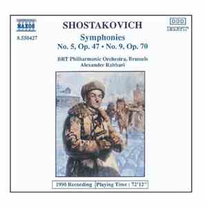 Shostakovich - BRT Philharmonic Orchestra, Brussels, Alexander Rahbari - Symphonies Nos. 5 And 9 download flac mp3