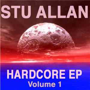 Stu Allan - Hardcore EP Volume 1 download flac mp3