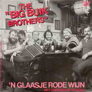 The " Big Buik Brothers " - 'N Glaasje Rode Wijn download flac mp3