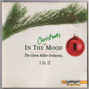 The Glenn Miller Orchestra - In The Christmas Mood I & II download flac mp3