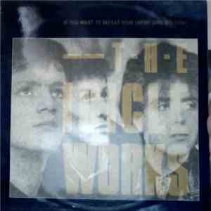 The Icicle Works - If You Want To Defeat Your Enemy Sing His Song download flac mp3