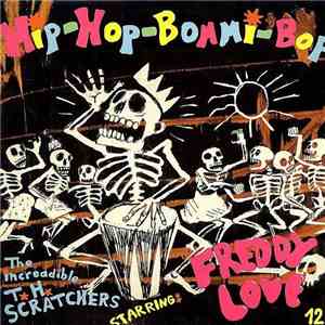 The Increadible T. H. Scratchers Starring Freddy Love - Hip-Hop-Bommi-Bop download flac mp3
