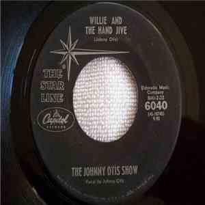 The Johnny Otis Show - Willie And The Hand Jive / Willie Did The Cha Cha download flac mp3