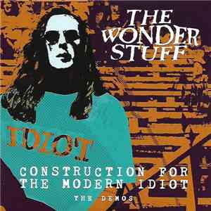 The Wonder Stuff - Construction For The Modern Idiot, The Demos download flac mp3