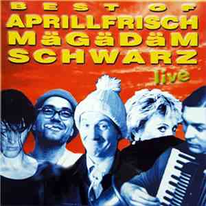 Various - Best Of Aprillfrisch Mägädäm Schwarz Live download flac mp3