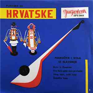 Various - Pjesme Iz Hrvatske: Poskočice I Kola Iz Slavonije download flac mp3