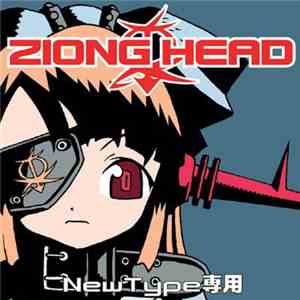 Ziong Head - New Type専用 download flac mp3