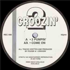 2 Croozin' - 2 Pumpin' / Come On download flac mp3