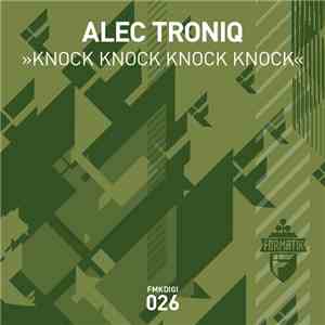 Alec Troniq - Knock Knock Knock Knock download flac mp3
