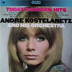 Andre Kostelanetz And His Orchestra - Today's Golden Hits download flac mp3