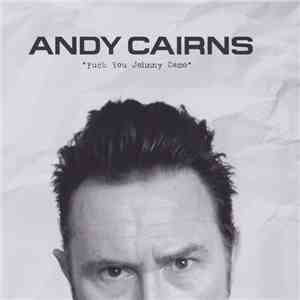 Andy Cairns - "Fuck You Johnny Camo" download flac mp3