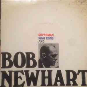 Bob Newhart - Superman, King Kong And Bob Newhart download flac mp3