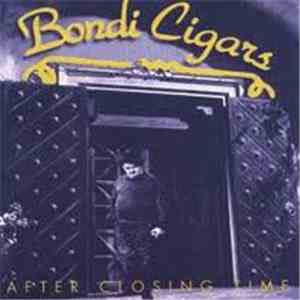 Bondi Cigars - After Closing Time download flac mp3