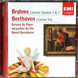 Brahms / Beethoven - Gervase de Peyer, Jacqueline Du Pré, Daniel Barenboim - Clarinet Sonatas 1 & 2 / Clarinet Trio download flac mp3