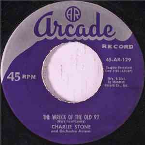 Charlie Stone  - The Wreck Of The Old 97 / Jukebox Cannonball download flac mp3