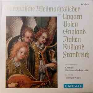 Chor Der Kirchenmusikschule Halle, Eberhard Wenzel - Europäische Weihnachtslieder Aus Ungarn Polen England Italien Russland Frankreich download flac mp3